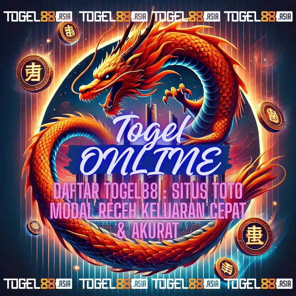 Daftar Togel88 : Situs Toto Modal Receh Keluaran Cepat & Akurat